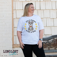 Life Is Better With A Dog Schnauzer Graphic Tee