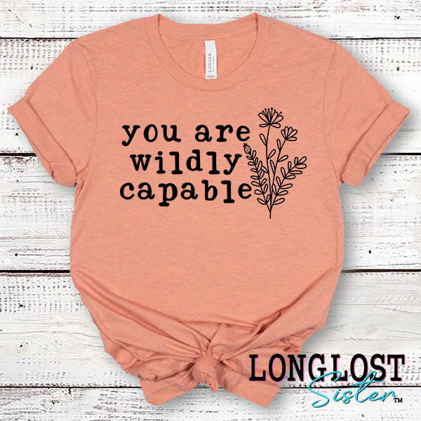 You Are Wildly Capable Short Sleeve T-shirt